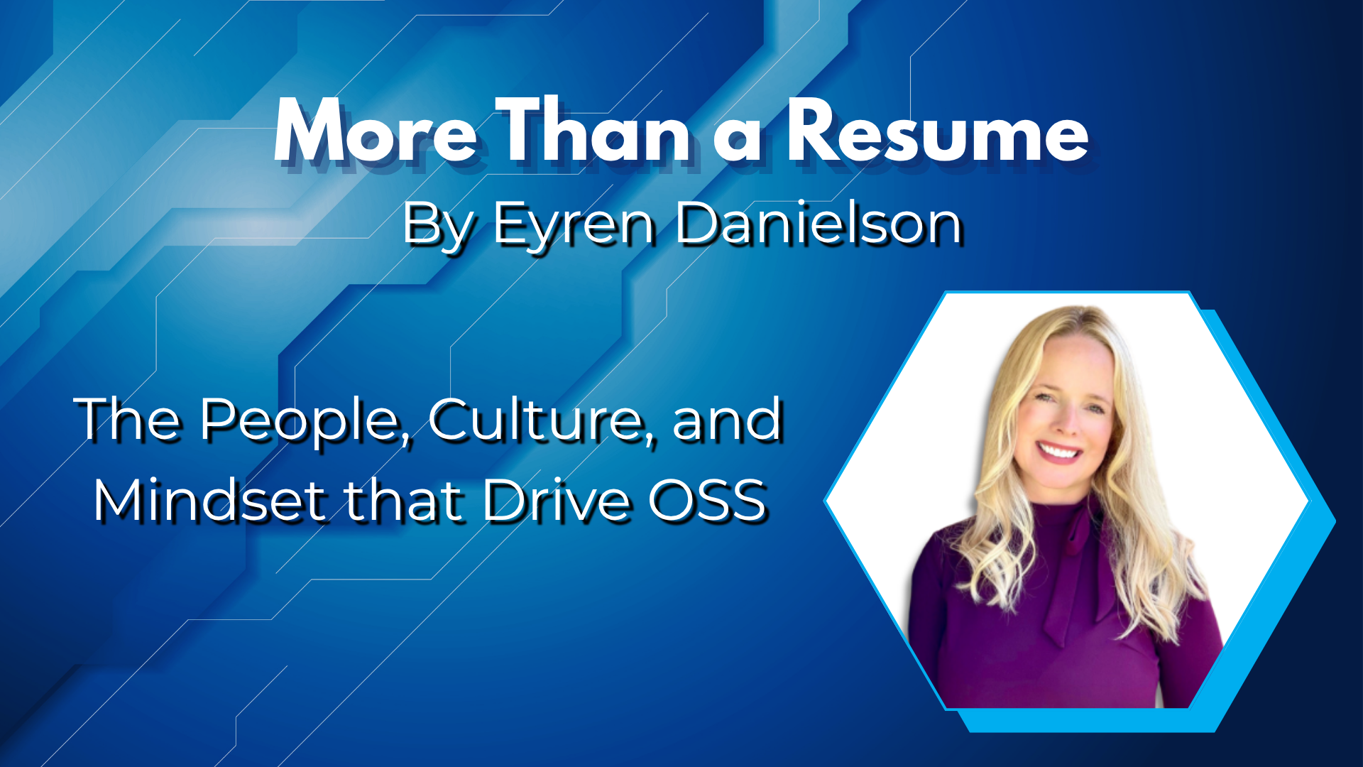 More Than a Resume: The People, Culture, and Mindset that Drive OSS