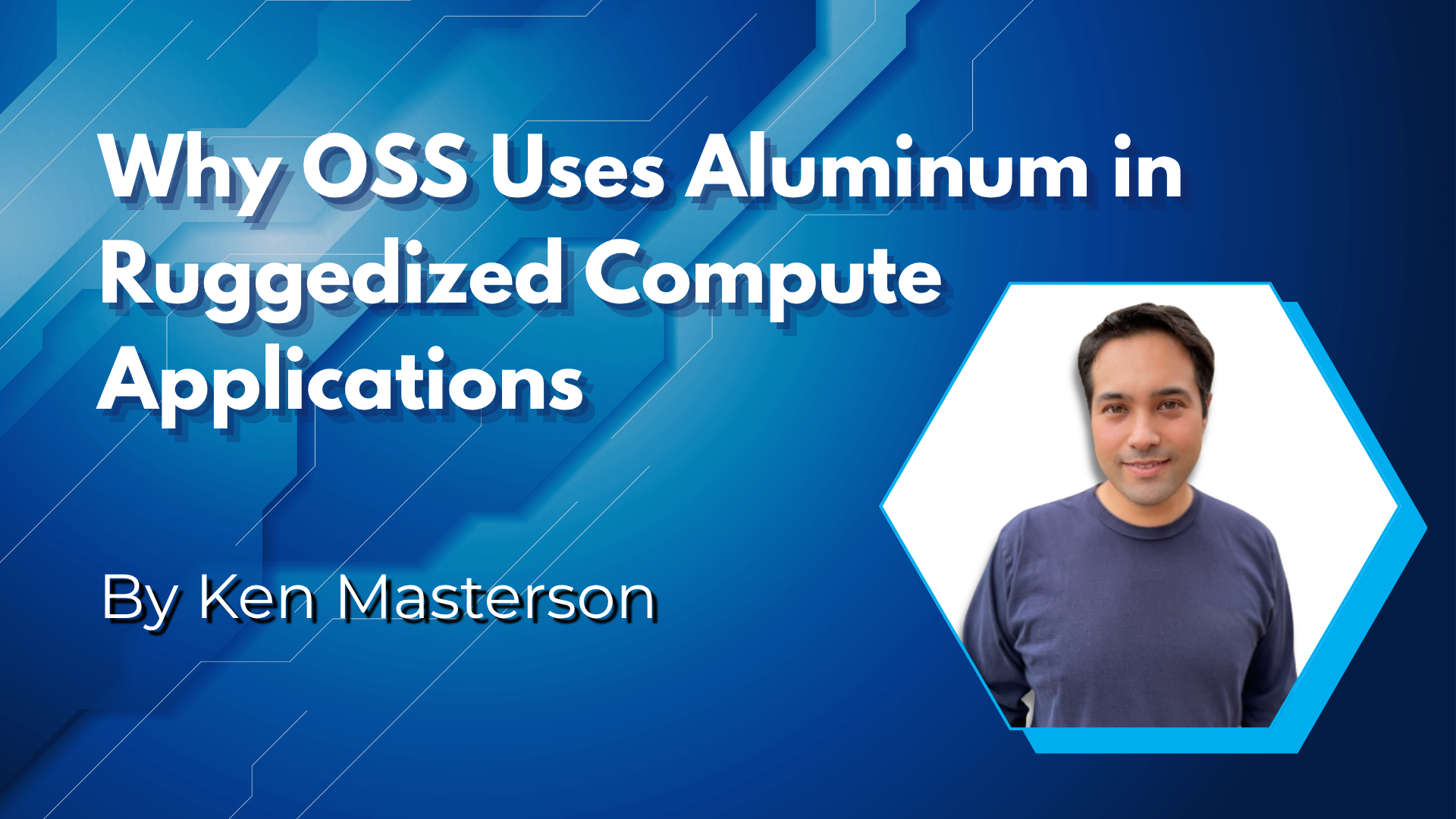 Why OSS Uses Aluminum in Ruggedized Compute Applications