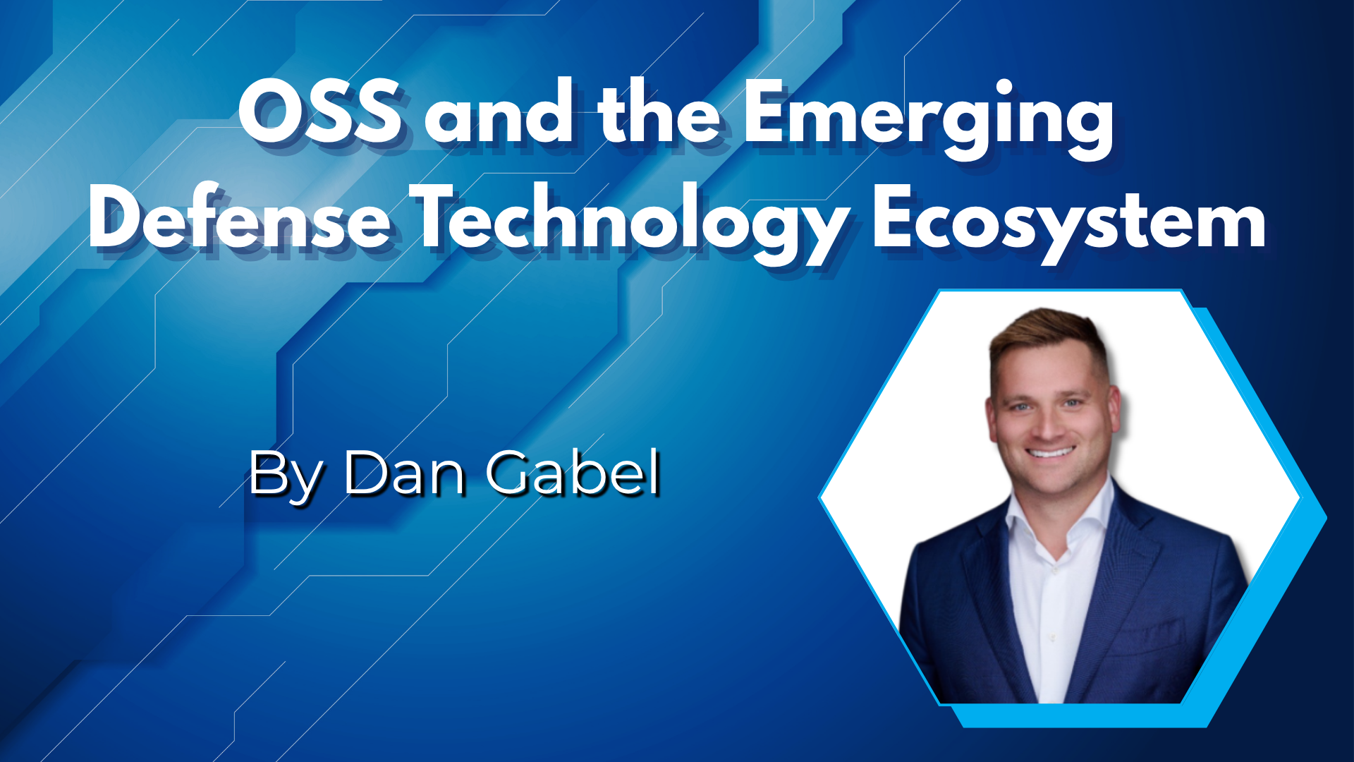 OSS and the Emerging Defense Technology Ecosystem