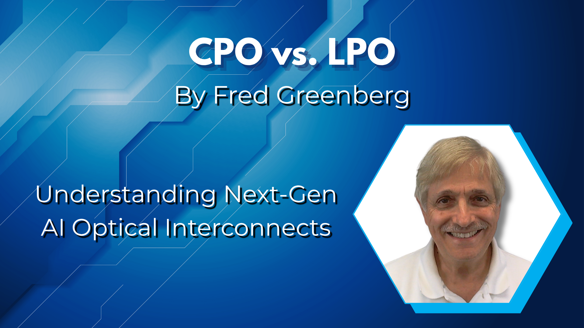 CPO vs. LPO: Understanding Next-Gen AI Optical Interconnects